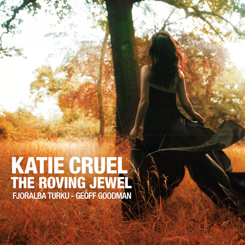 CRUEL, KATIE - ROVING JEWELKATIE CRUEL ROVING JEWEL.jpg